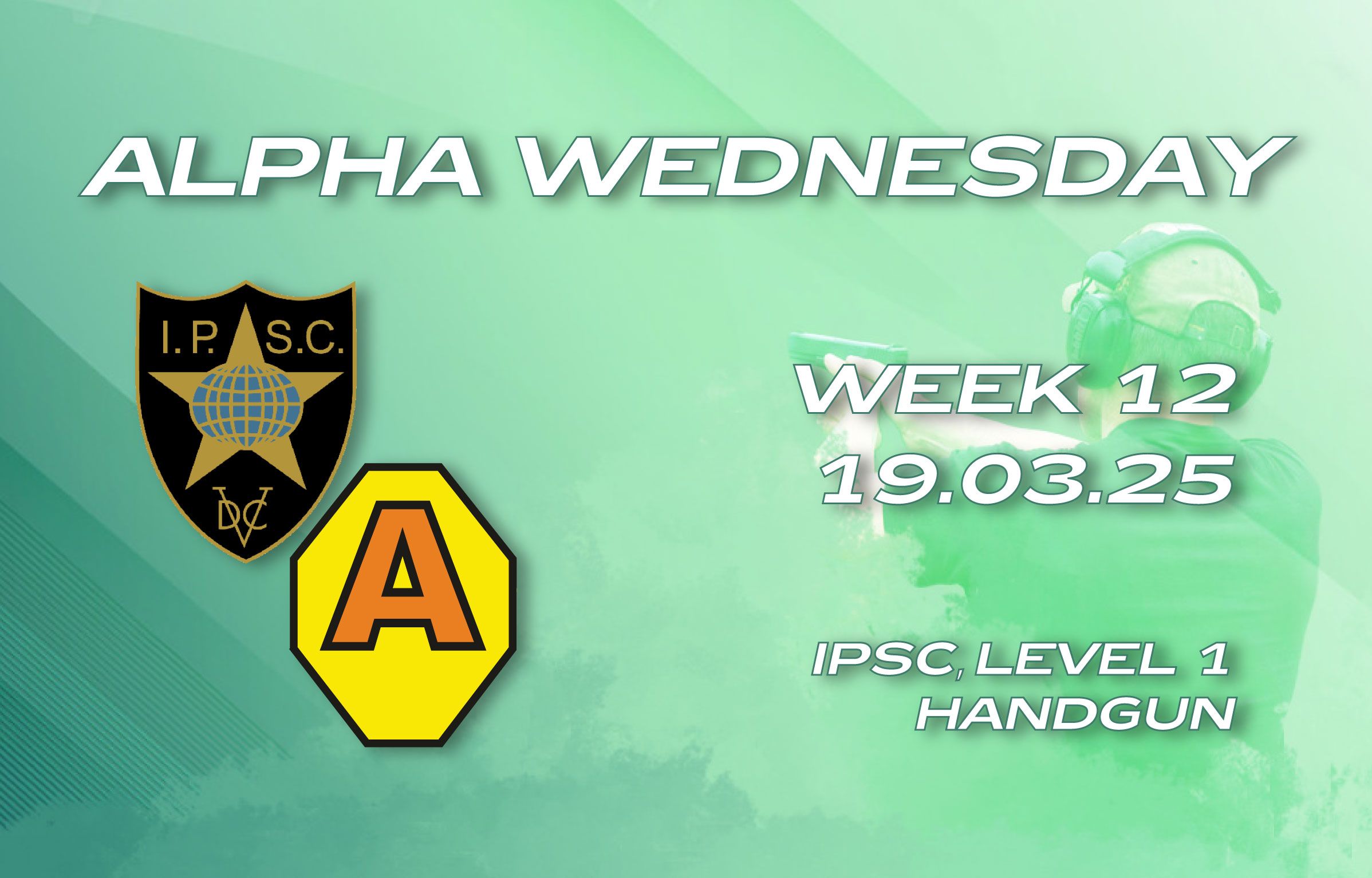 2025.03.19 – ALPHA WEDNESDAYS W12 – HANDGUN + PCC – LEVEL I