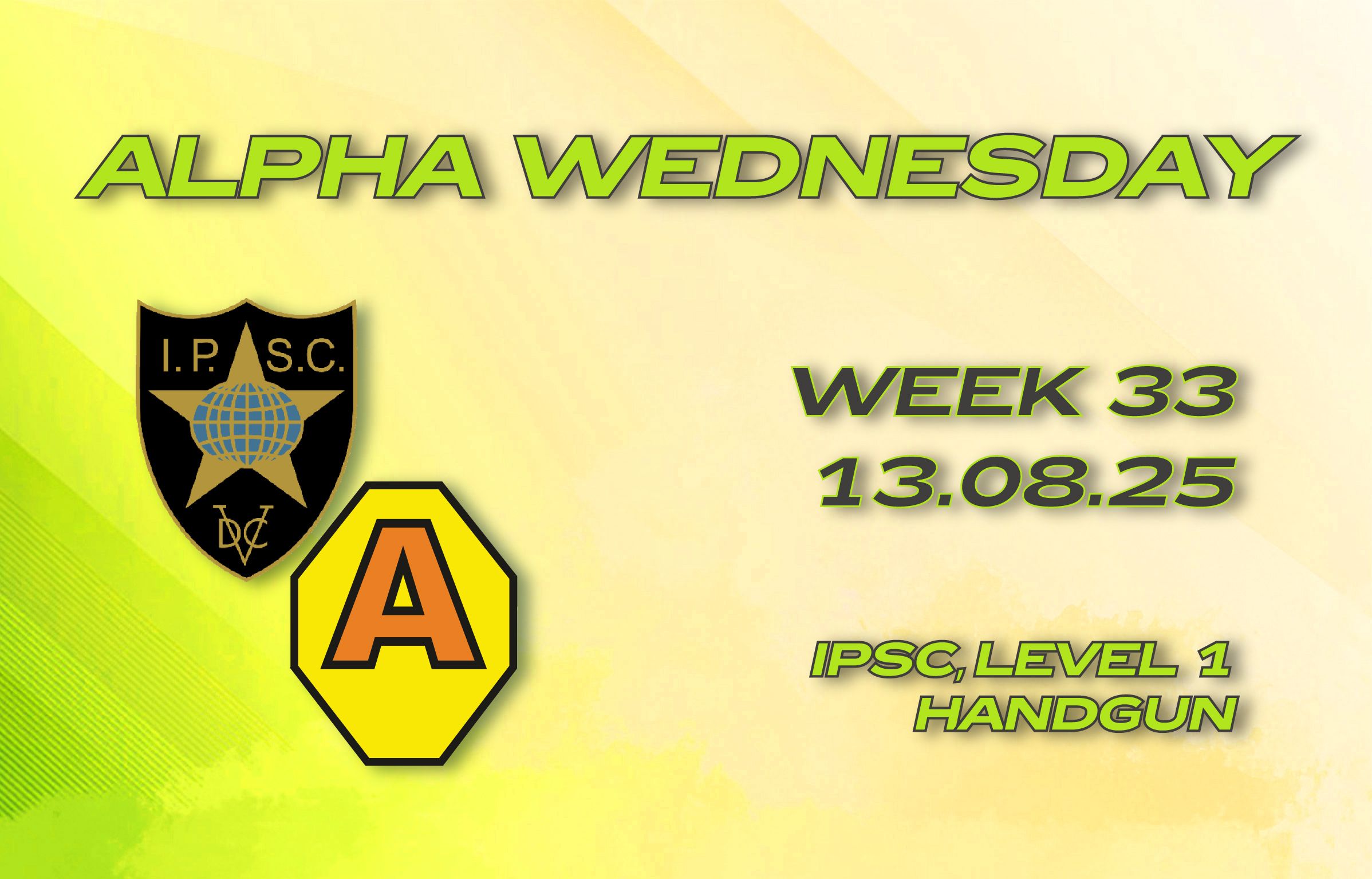 2025.08.13 – ALPHA WEDNESDAYS W33 — HANDGUN + PCC — Level I