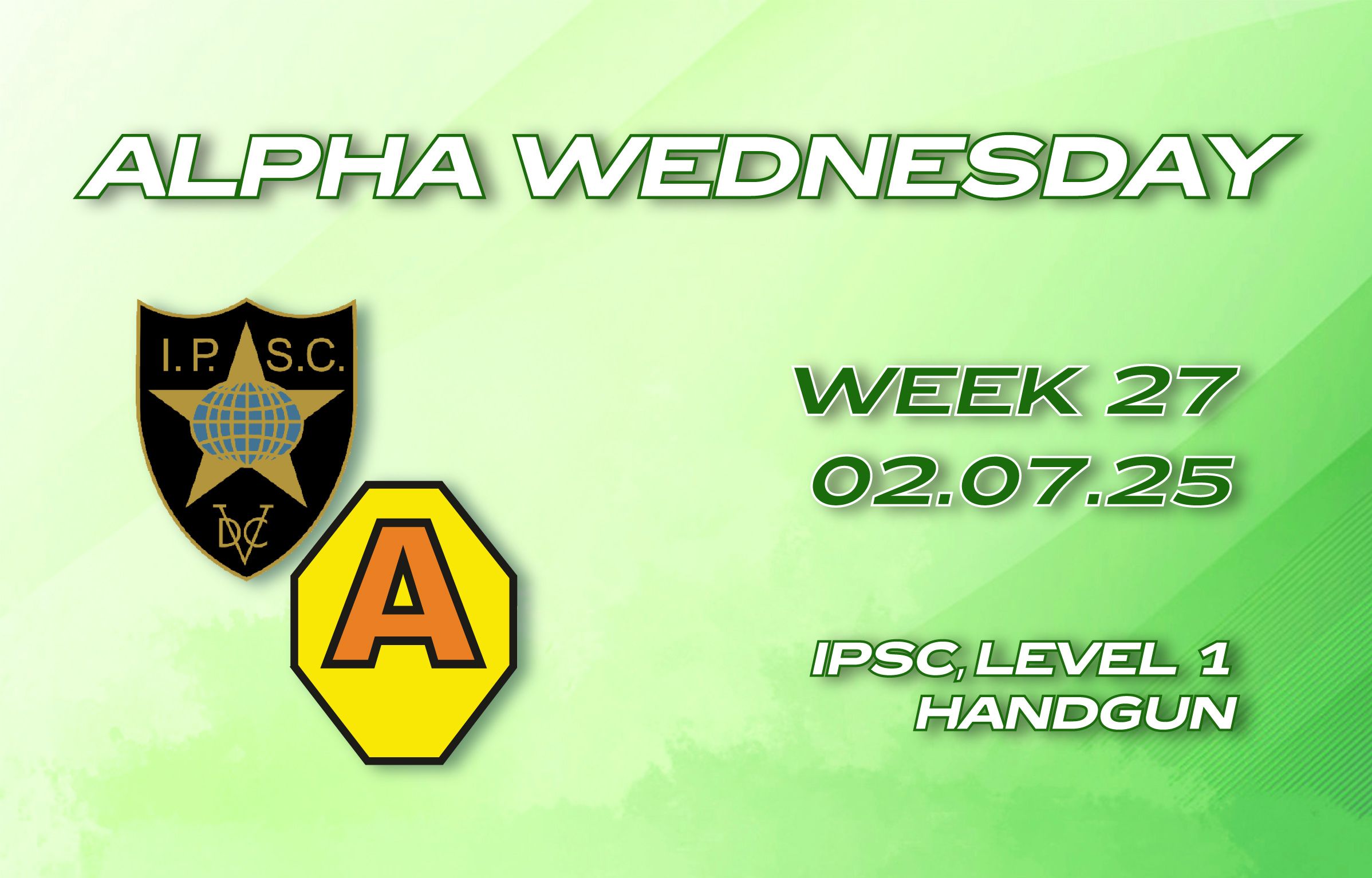 2025.07.02 – ALPHA WEDNESDAYS W27 - HANDGUN + PCC - Level I 2025.07.02 – ALPHA WEDNESDAYS W27 – HANDGUN + PCC – Level I