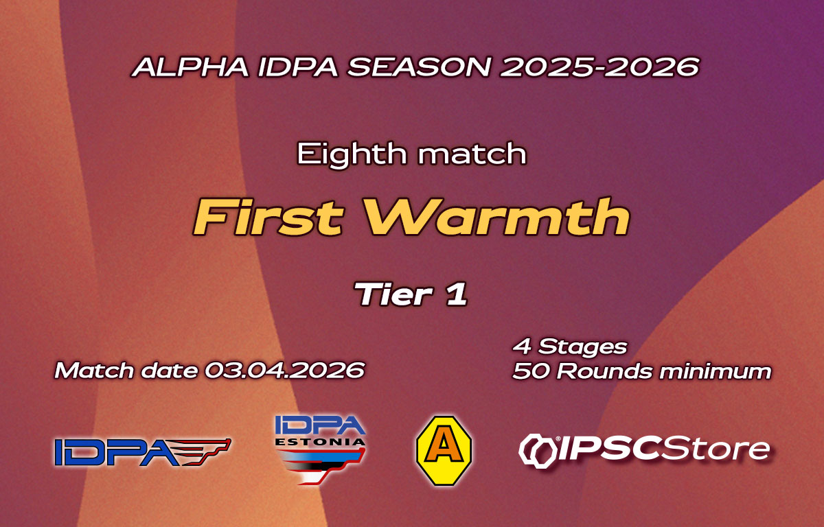 2026.04.03 - «ALPHA IDPA FIRST WARMTH 2026» 8th match 2026.04.03 — «ALPHA IDPA FIRST WARMTH 2026» 8th match