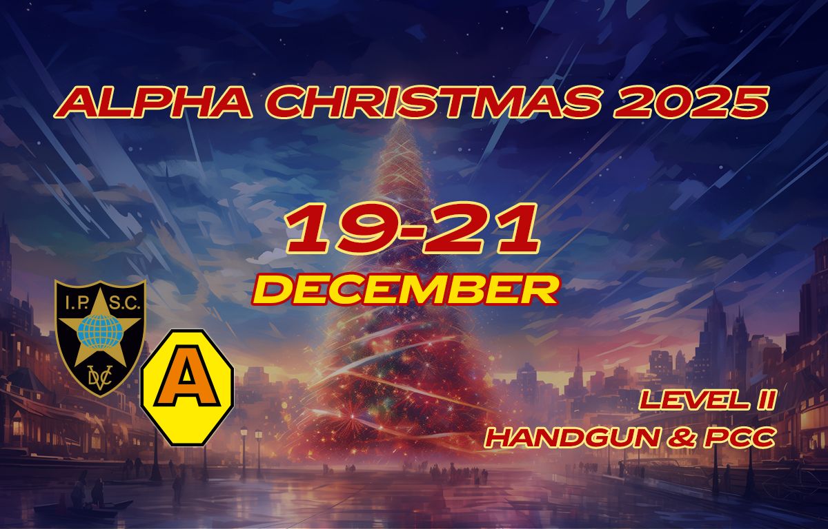 2025.12.19 – ALPHA CHRISTMAS 2025 - HANDGUN + PCC - Level II 2025.12.19 – ALPHA CHRISTMAS 2025 — HANDGUN + PCC — Level II